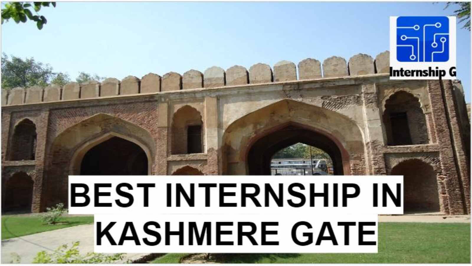 Best Internship in Kashmere Gate