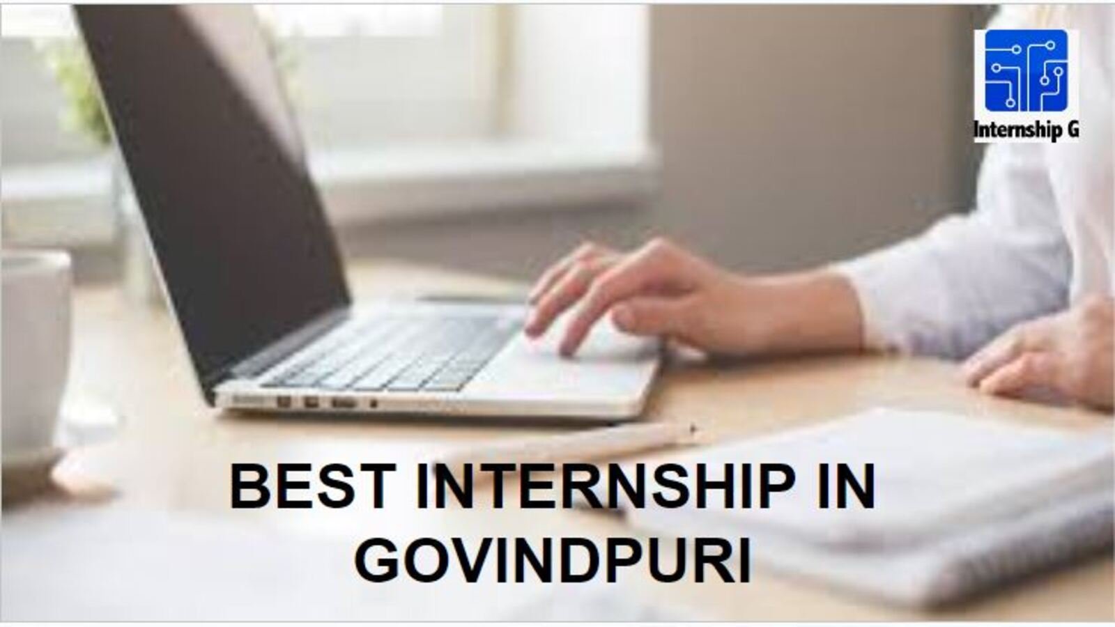 Best Internship in Govindpuri