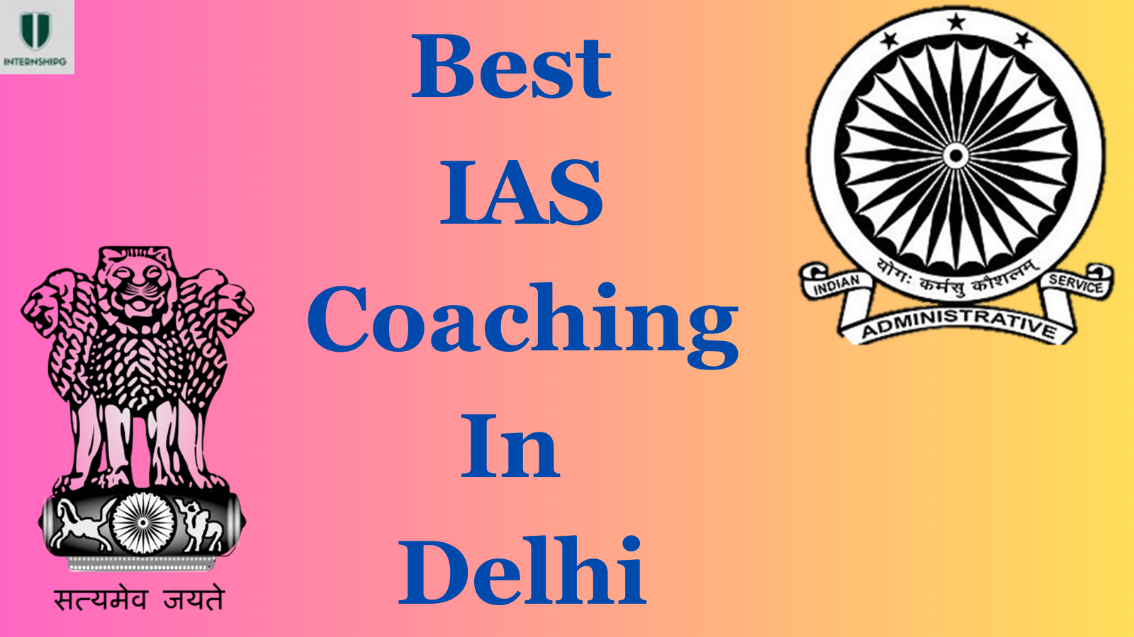 Best IAS Coaching in Delhi