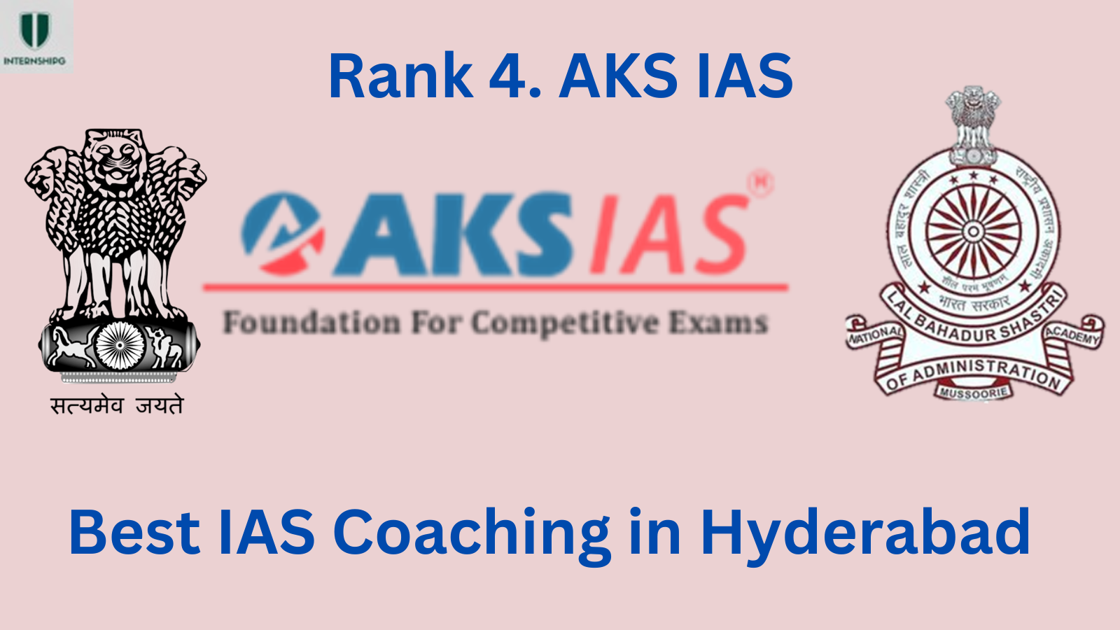 Rank 4. AKS IAS I Best IAS Coaching in Hyderabad