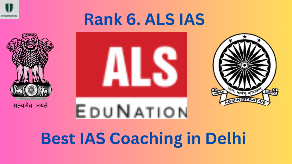 Rank 6 ALS IAS Best IAS Coaching in Delhi