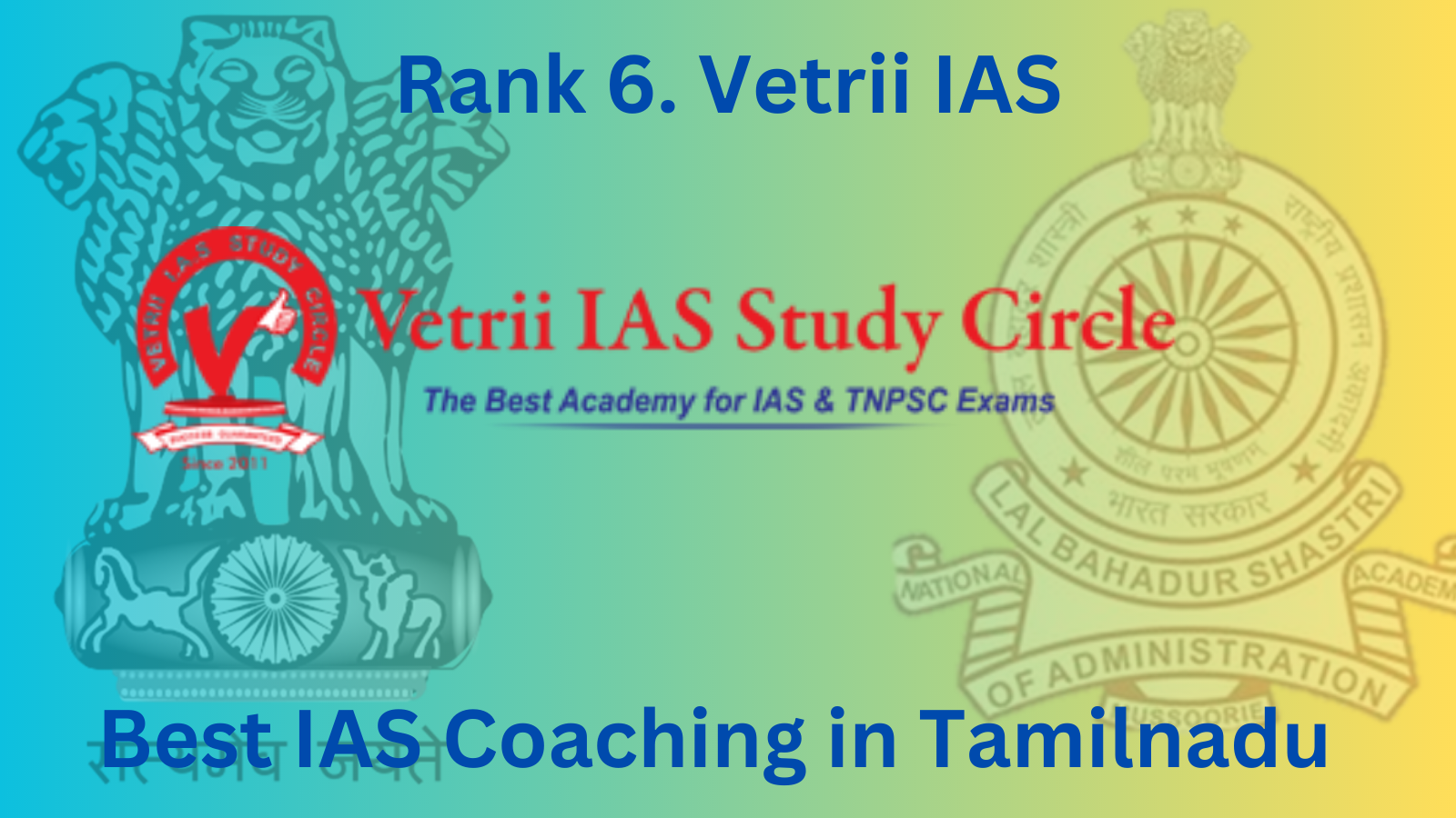 Rank 6. Vetrii IAS | Best IAS Coaching In Tamil Nadu