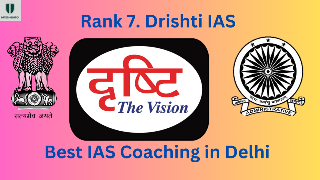 Rank 7 Drishti IAS Best IAS Coaching in Delhi