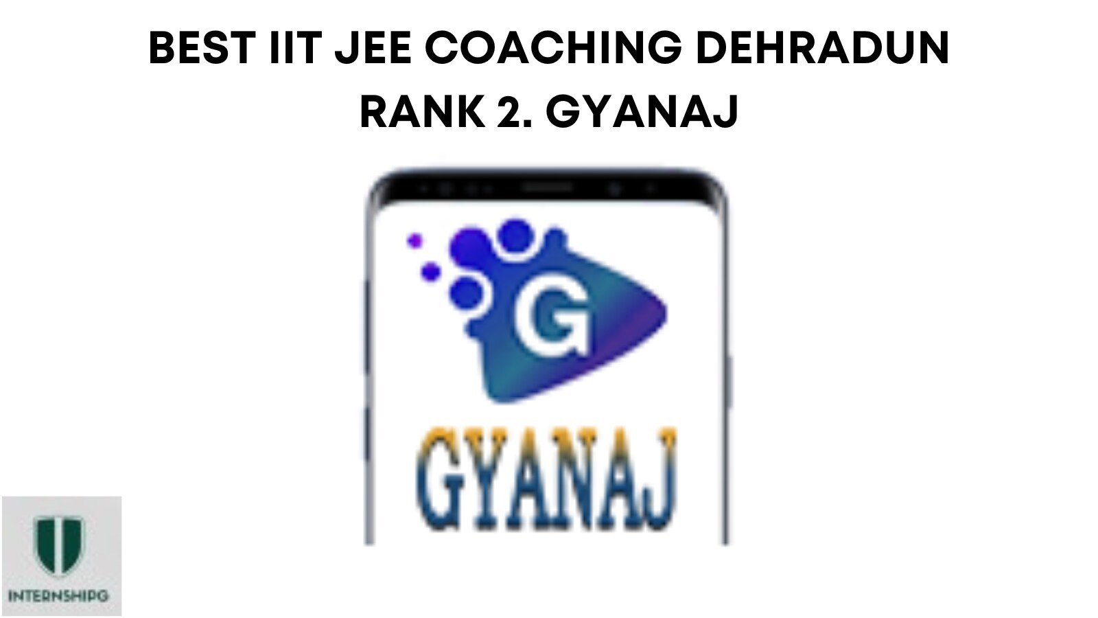 Rank 2. The Gyanaj | Best IIT JEE Coaching in Dehradun