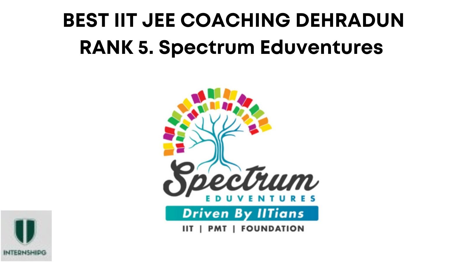 Rank 5. Spectrum Eduventures | Best IIT JEE Coaching In Dehradun