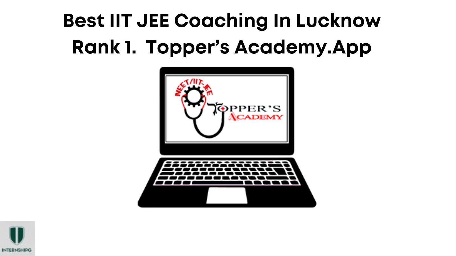 Rank 1. Toppers Academy.App | Best IIT JEE Coaching in Lucknow