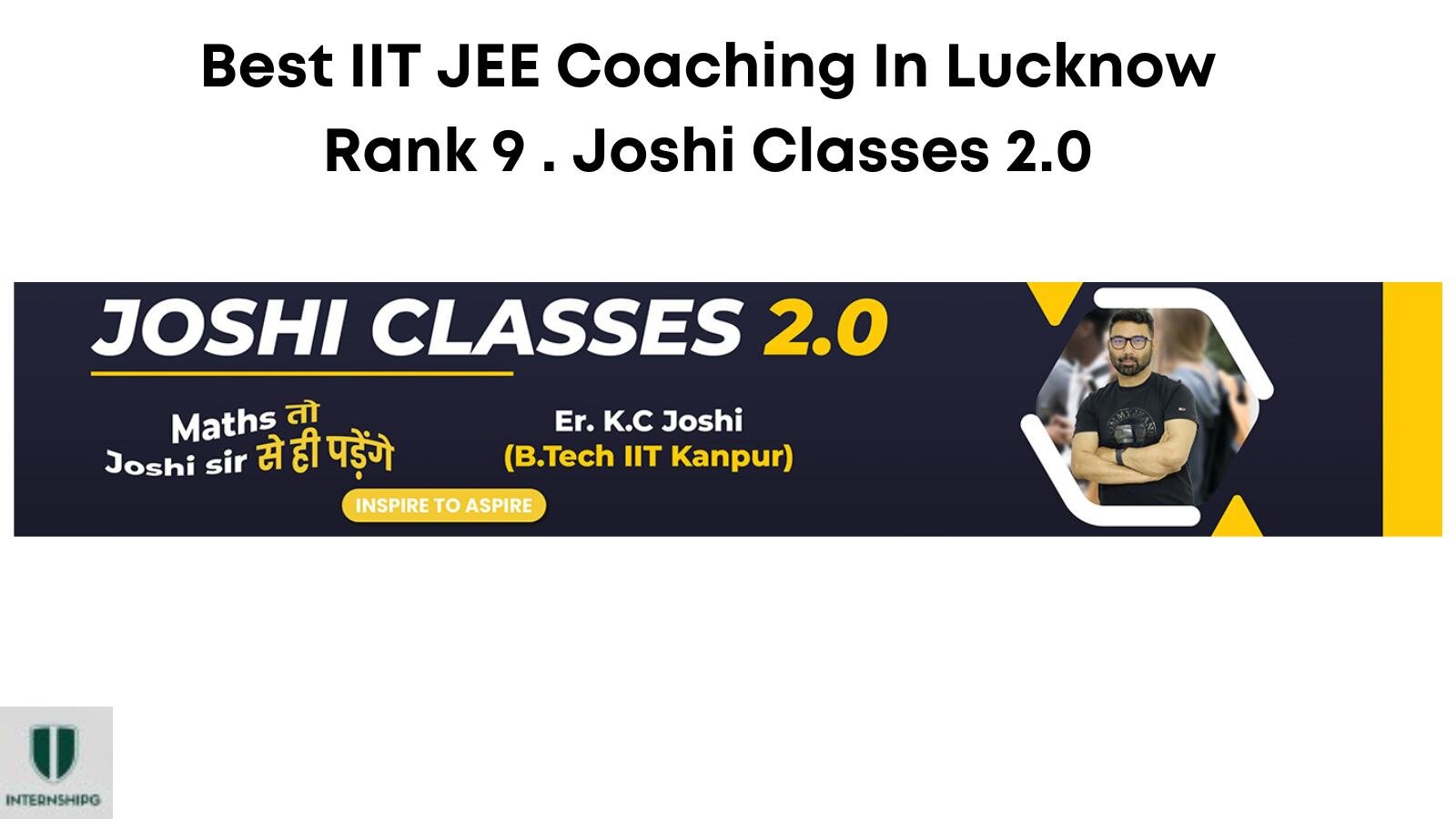 Rank 9. JOSHI CLASSES 2.0 | Best IIT JEE Coaching In Lucknow