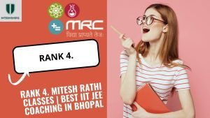 Rank 4. Mitesh Rathi Classes | Best IIT JEE Coaching In Bhopal