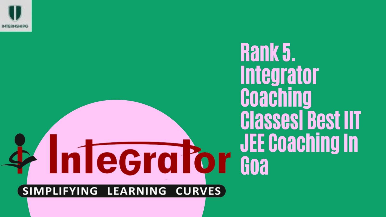 Rank 5. Integrator Coaching Classes| Best IIT JEE Coaching In Goa