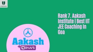 Rank 7. Aakash Institute | Best IIT JEE Coaching In Goa