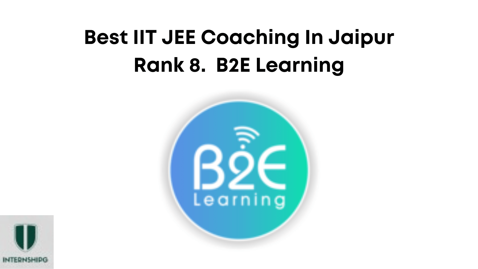 Rank 8. B2E Learning | Best IIT JEE Coaching In Jaipur