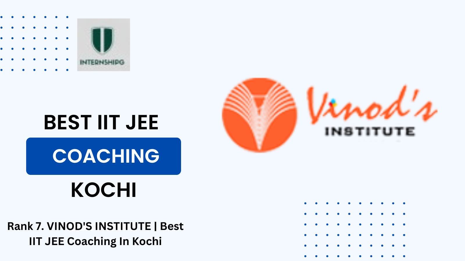 Rank 7. VINOD'S INSTITUTE | Best IIT JEE Coaching In Kochi