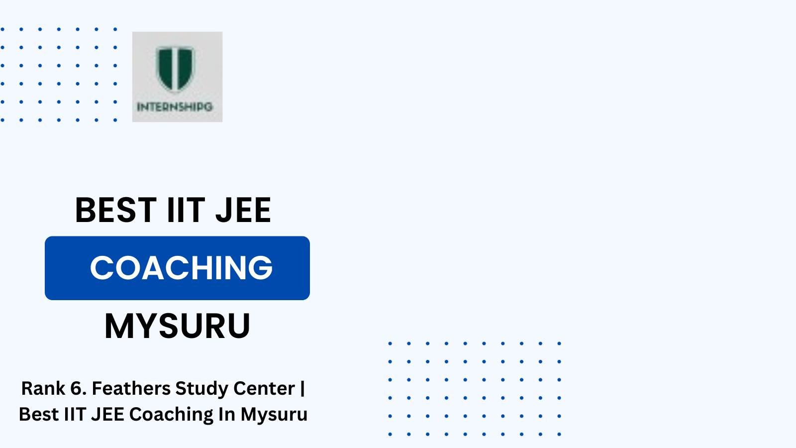 Rank 6. Feathers Study Center | Best IIT JEE Coaching In Mysuru