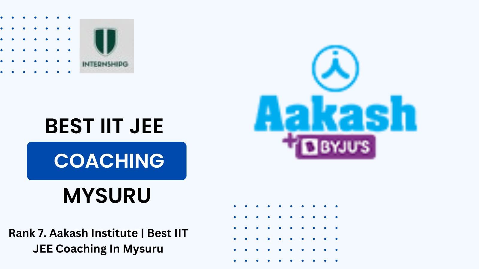 Rank 7. Aakash Institute | Best IIT JEE Coaching In Mysuru