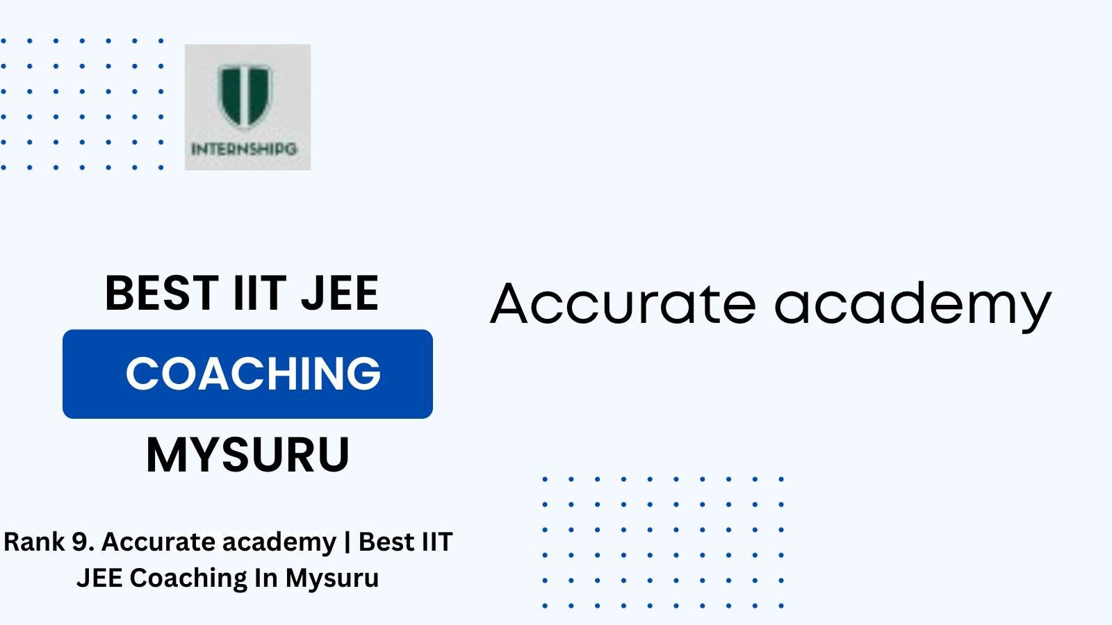 Rank 9. Accurate academy | Best IIT JEE Coaching In Mysuru