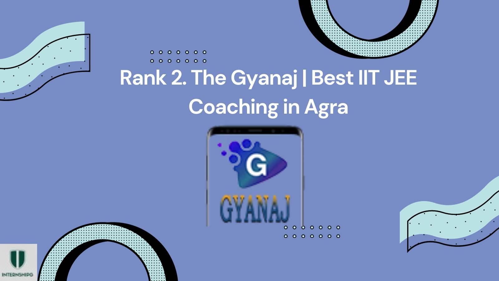 Rank 2. The Gyanaj | Best IIT JEE Coaching in Agra