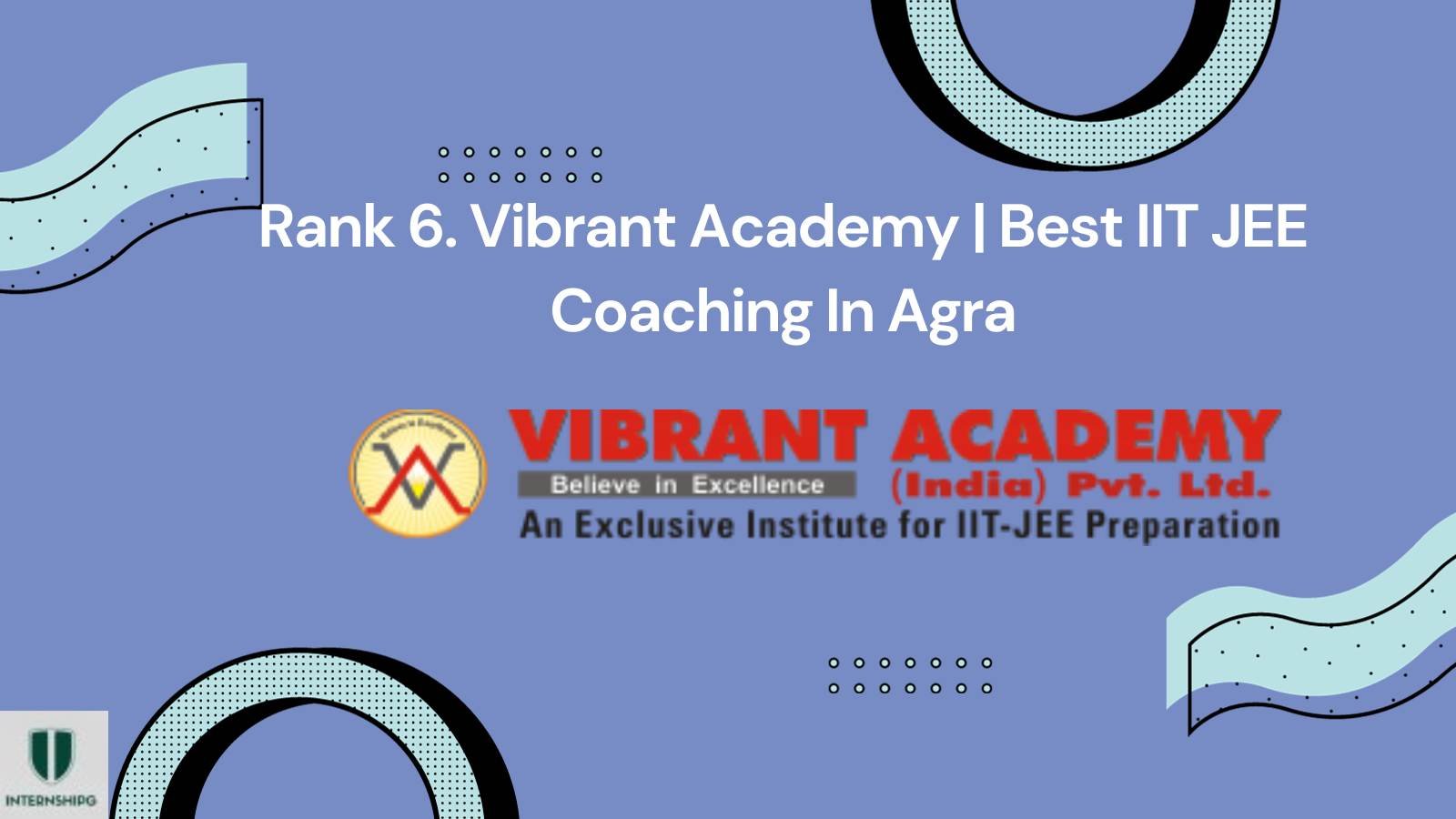 Rank 6. Vibrant Academy | Best IIT JEE Coaching In Agra