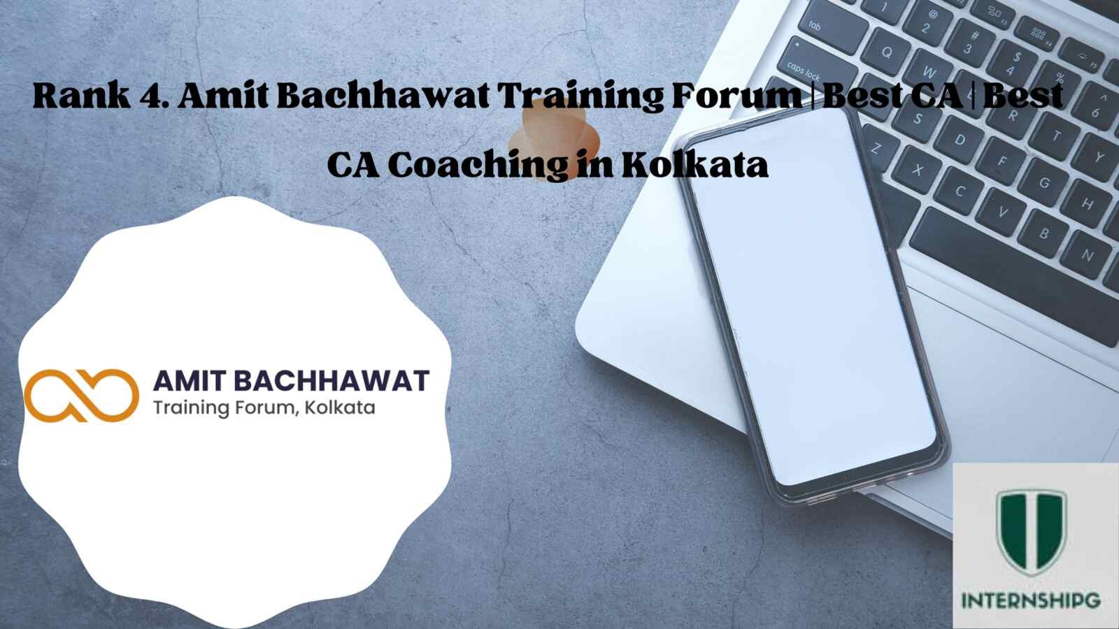 Rank 4. Amit Bachhawat Training Forum | Best CA | Best CA Coaching in Kolkata