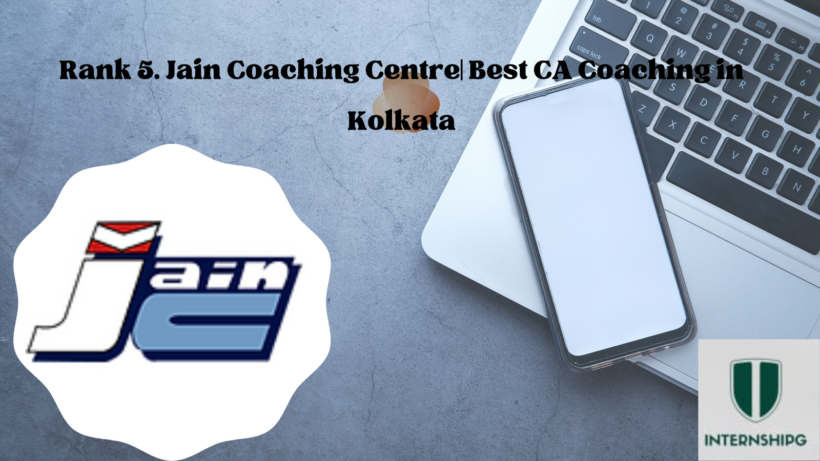 Rank 5. Jain Coaching Centre| Best CA Coaching in Kolkata