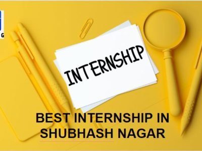 Best Internship in Shubhash Nagar