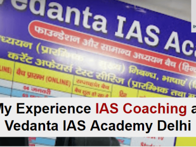 UPSC Coaching Experience Vedanta IAS Academy