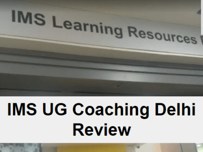 IMS UG Coaching Center In Delhi Review