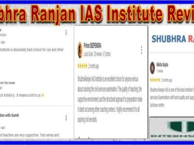 Shubhra Ranjan IAS Institute Reviews